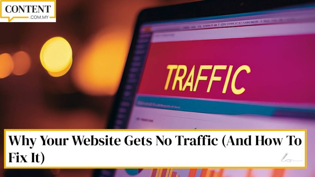 why website get no traffic and how to fix